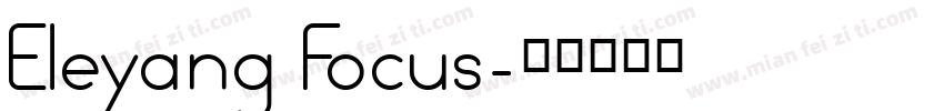 Eleyang Focus字体转换